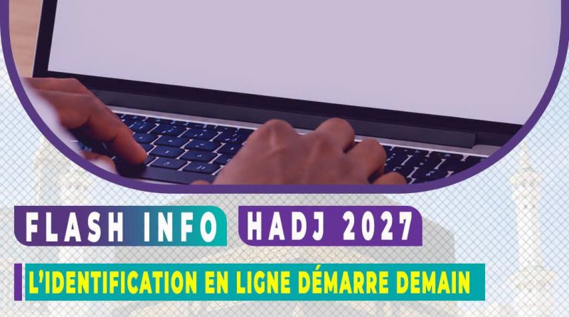 L’identification en ligne pour le Hadj 2027 est désormais close. L’identification en ligne pour le Hadj 2027 est désormais close.